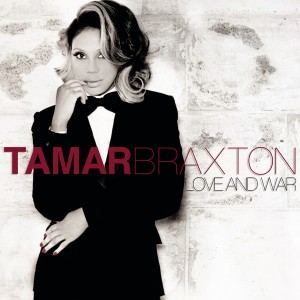 Song of the Week: Love and War by Tamar Braxton