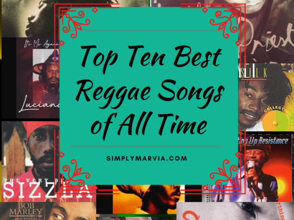 Top Ten Best Reggae Songs of All&nbsp;Time