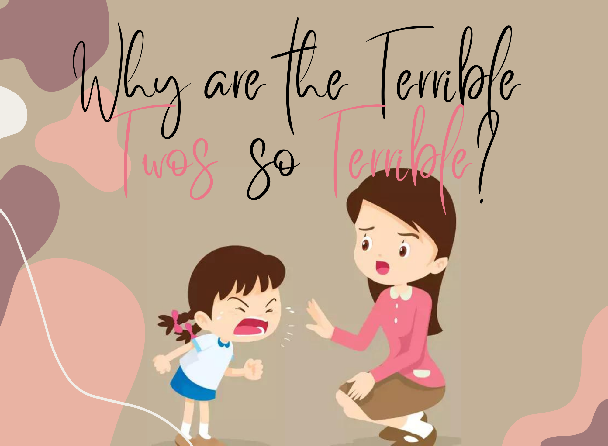 What is so Terrible about the Terrible Twos?